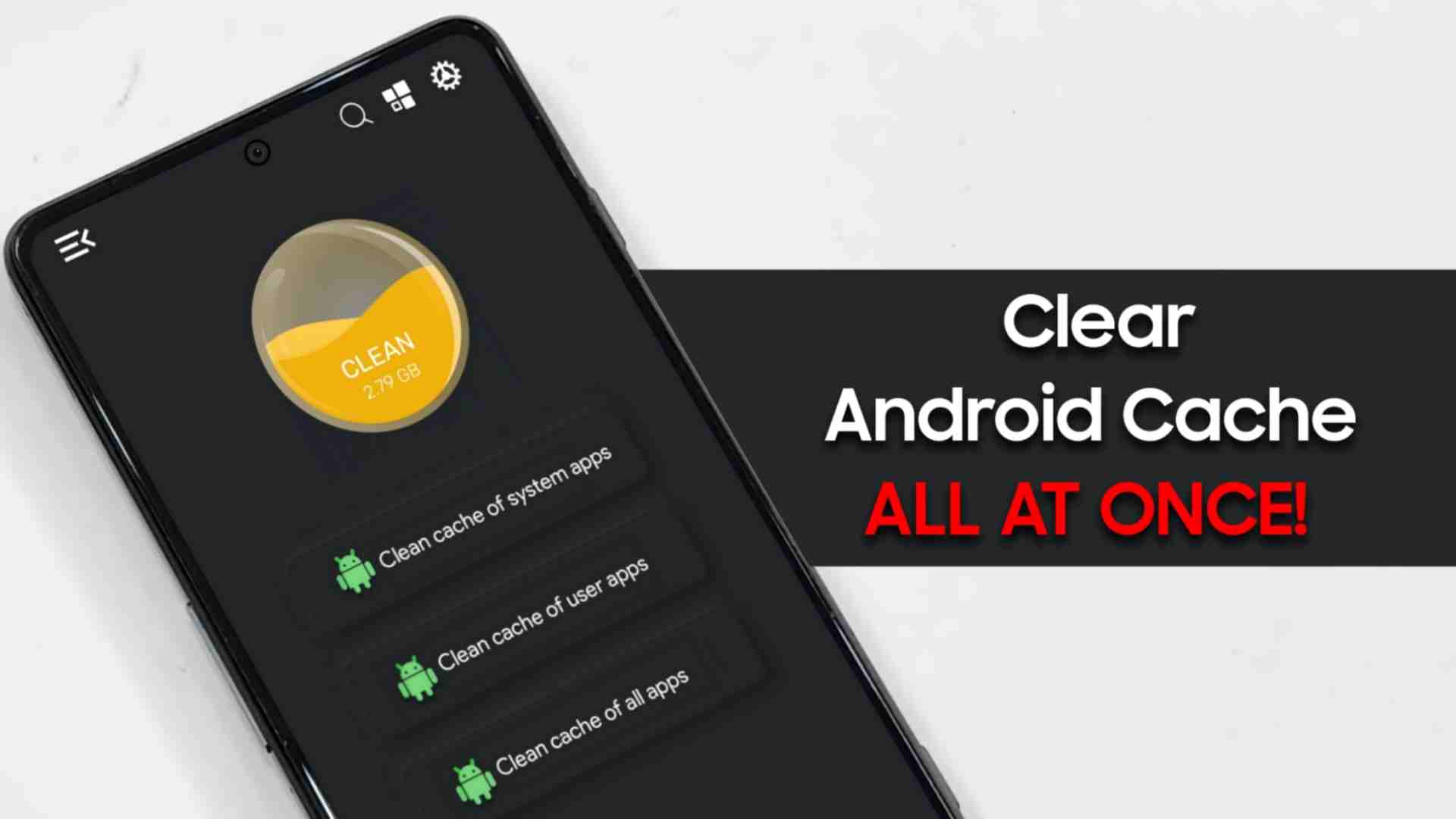 clear the cache on Android all at once